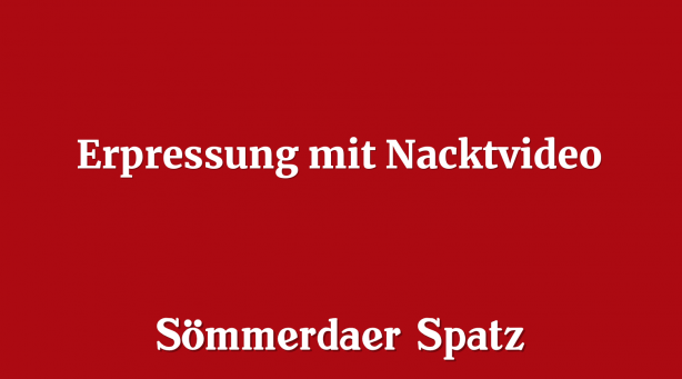 Erpressung mit Nacktvideo