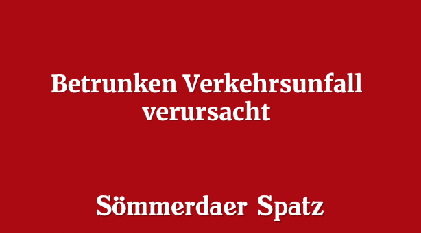 Betrunken Verkehrsunfall verursacht