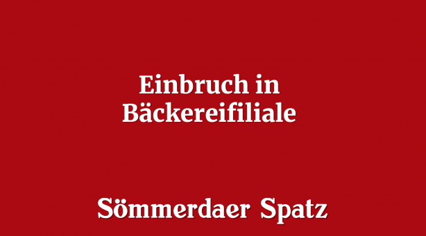 Einbruch in Bäckereifiliale