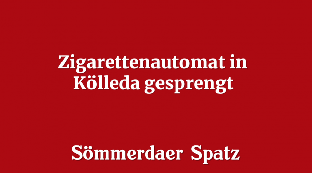 Zigarettenautomat in Kölleda gesprengt
