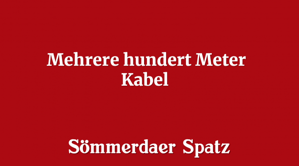 Mehrere hundert Meter Kabel 