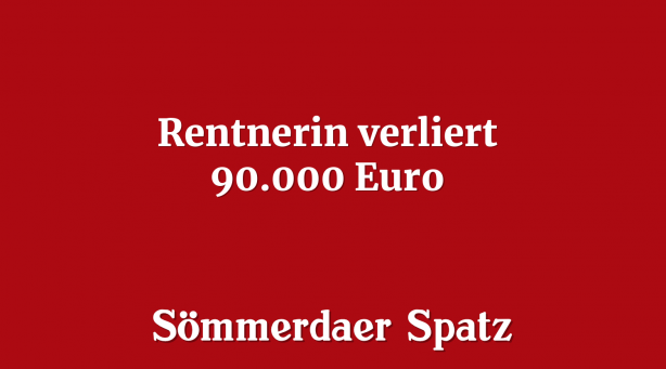Rentnerin verliert 90.000 Euro