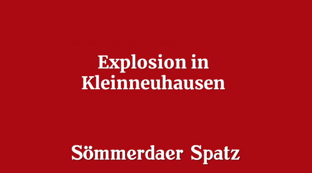 Explosion in Kleinneuhausen