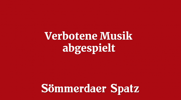 Verbotene Musik abgespielt