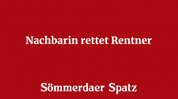 Nachbarin rettet Rentner